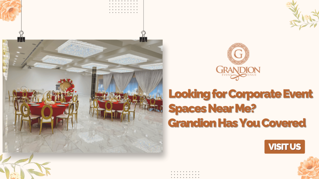 Looking for corporate event spaces near me? Grandion offers elegant, fully equipped venues for business meetings, conferences, and professional gatherings.