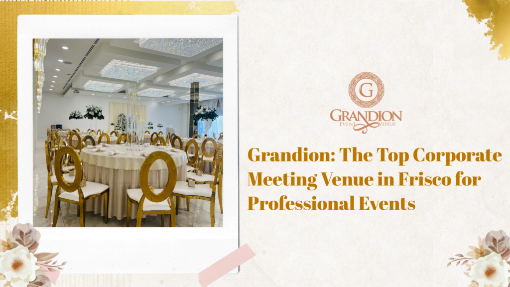 Grandion – the top corporate meeting venue in Frisco, offering professional spaces for business meetings, conferences, and executive events.