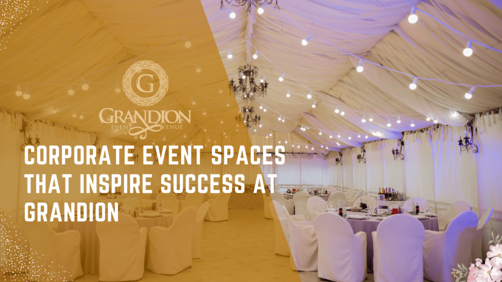 Grandion offers corporate event spaces designed to inspire success and professional gatherings.