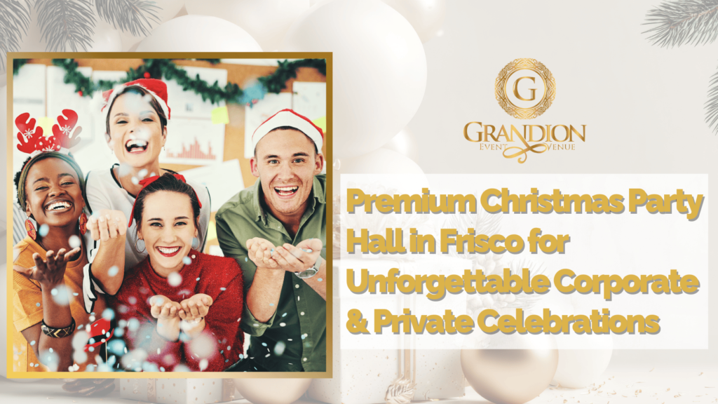Premium Christmas party hall in Frisco