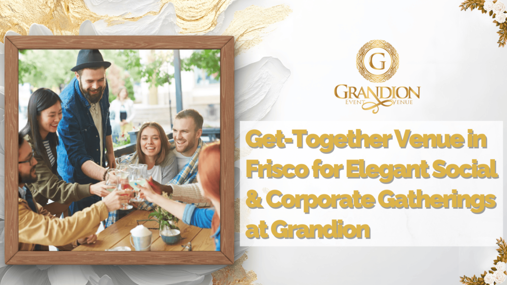 Get-Together Venue in Frisco
