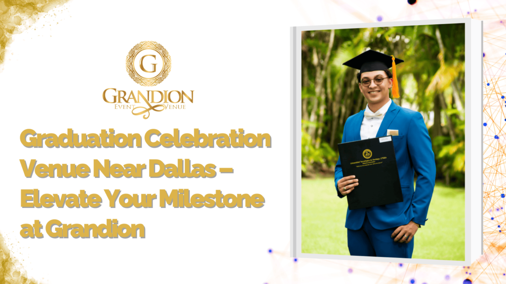 Graduation Celebration Venue near Dallas