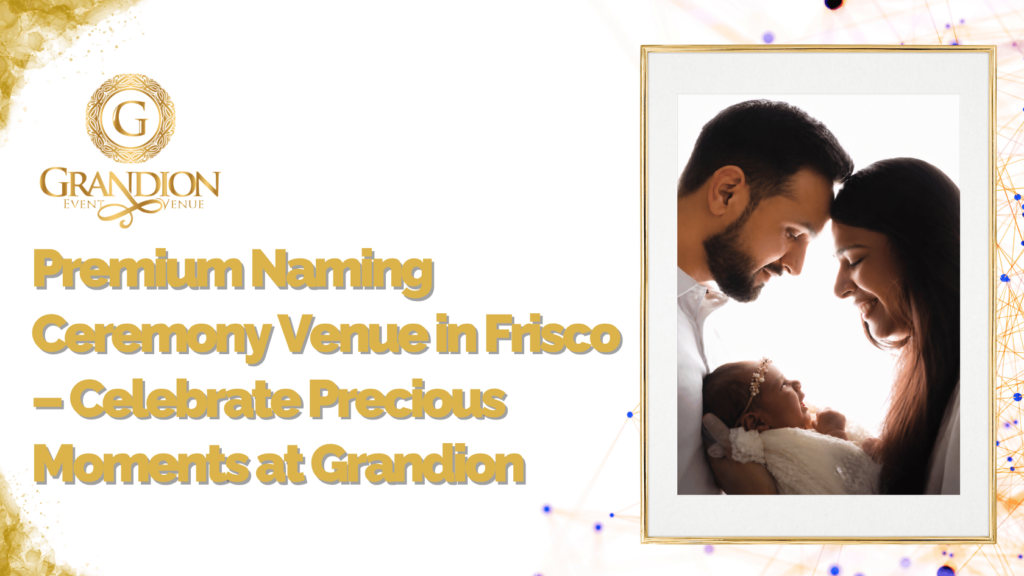Premium Naming Ceremony Venue in Frisco