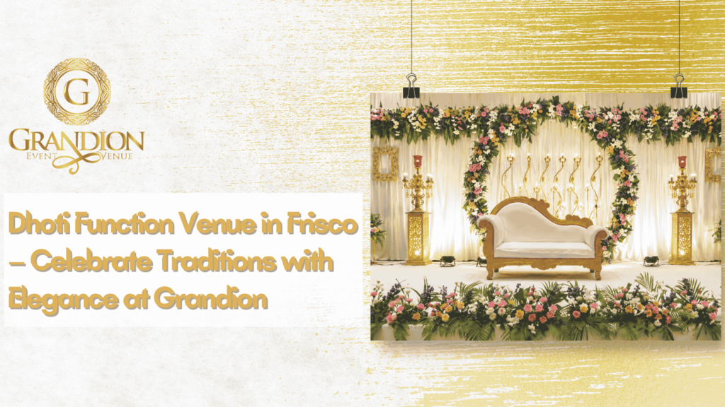 Dhoti Function Venue in Frisco