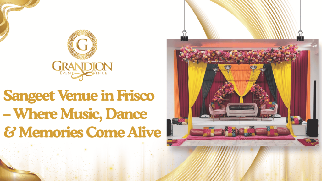 Sangeet Venue in Frisco