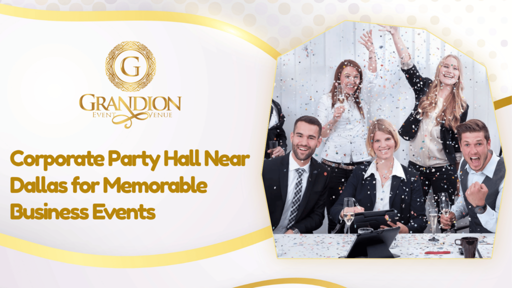 Corporate Party Hall near Dallas
